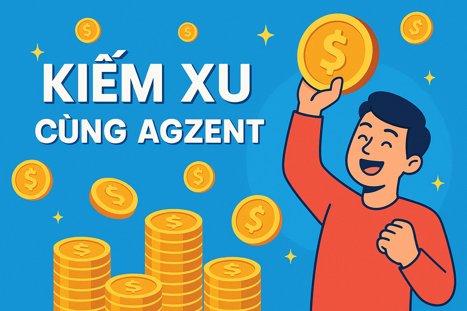 Agzent Ra Mắt Chương Trình Kiếm Xu: Hướng Dẫn Chi Tiết
