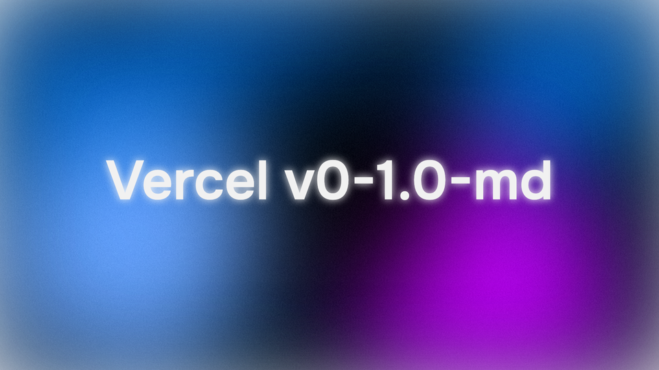 Vercel ra mắt mô hình AI v0-1.0-md được tối ưu hóa cho phát triển web